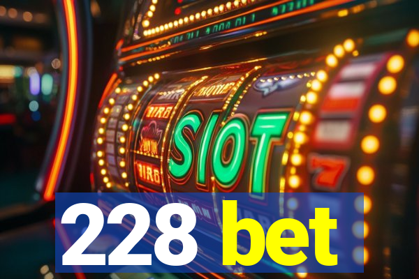 228 bet
